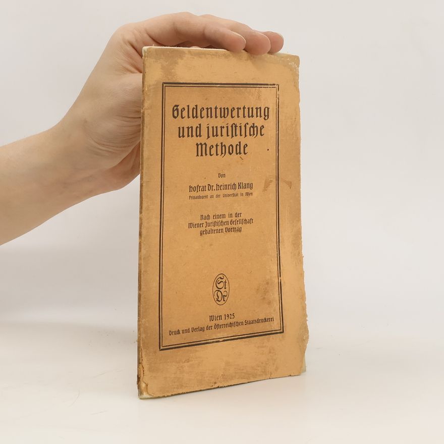 Heinrich Klang Geldentwertung und juristische Methode