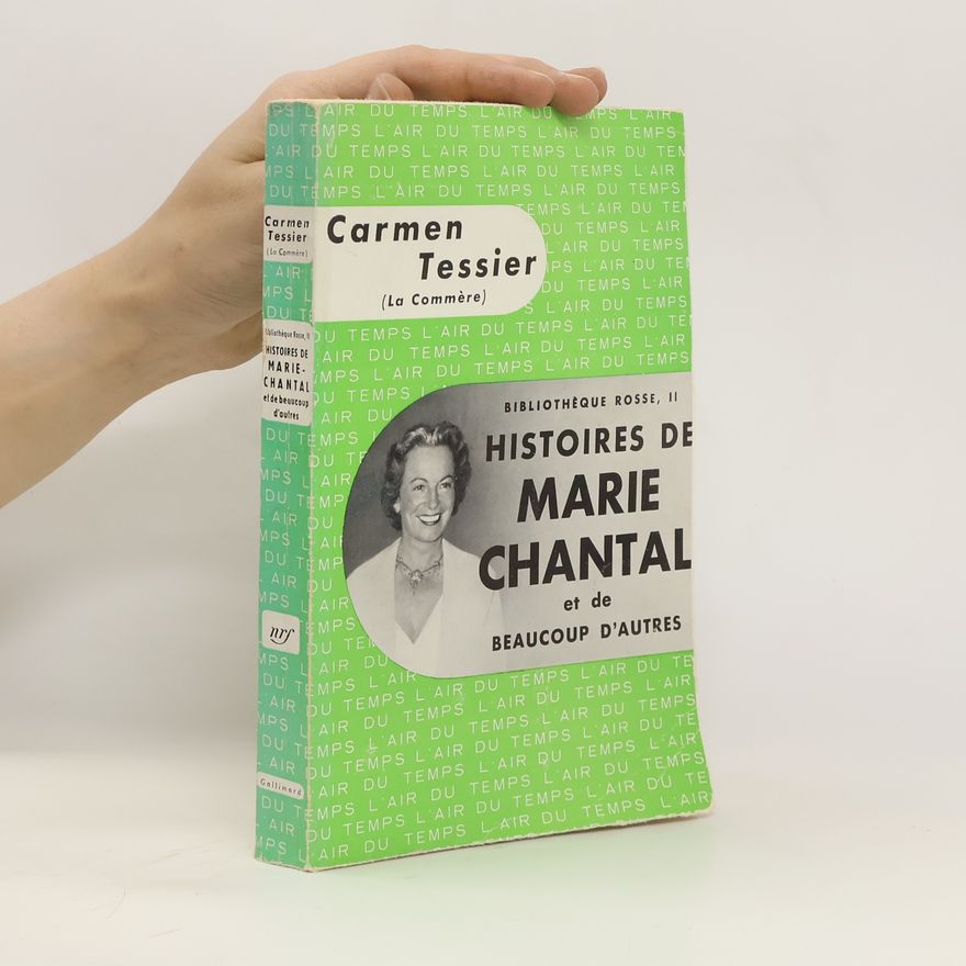 Carmen Tessier Histoires de Marie Chantal et de beaucoup d'autres