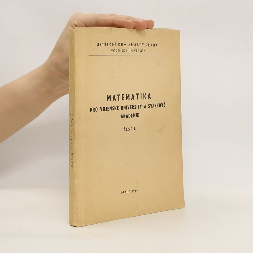 Kolektiv autorů Matematika pro vojenské university a svazkové akademie. Část I.