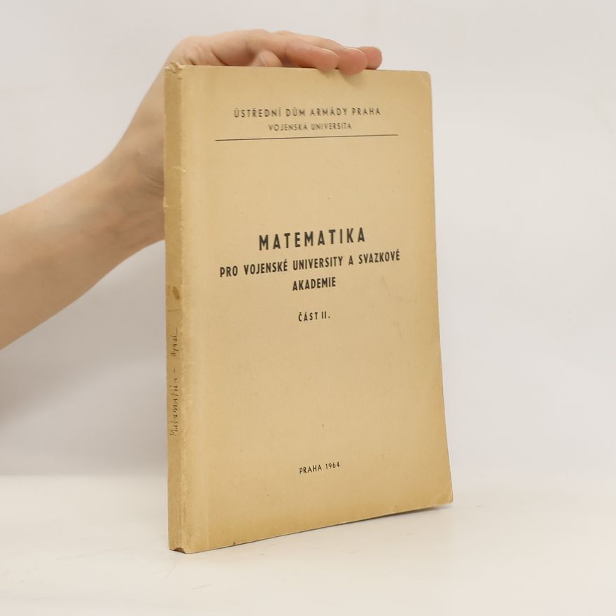 Kolektiv autorů Matematika pro vojenské university a svazkové akademie. Část II.