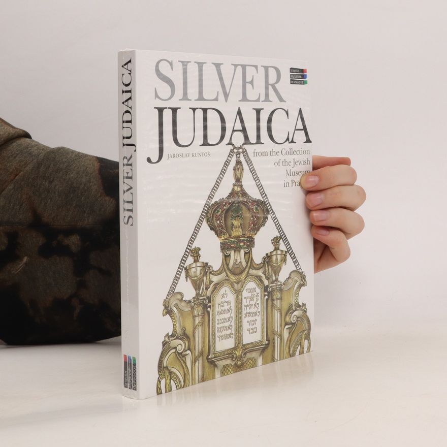 Jaroslav Kuntoš Silver Judaica from the Collection of the Jewish Museum in Prague