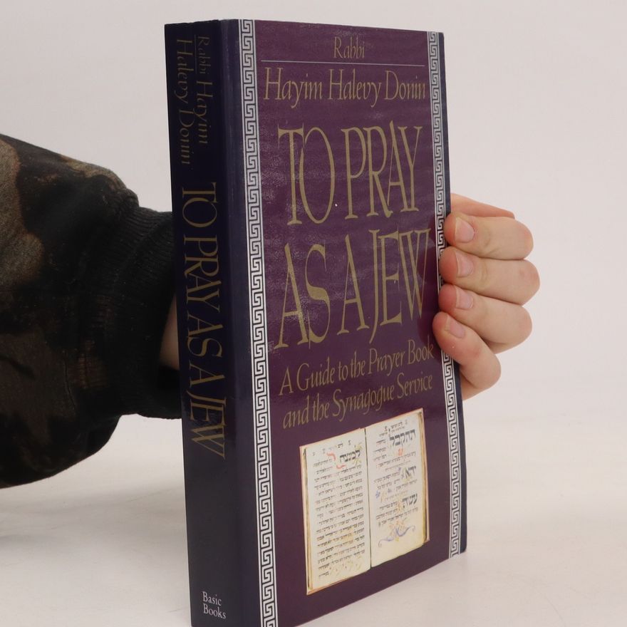Hayim H. Donin To Pray As A Jew