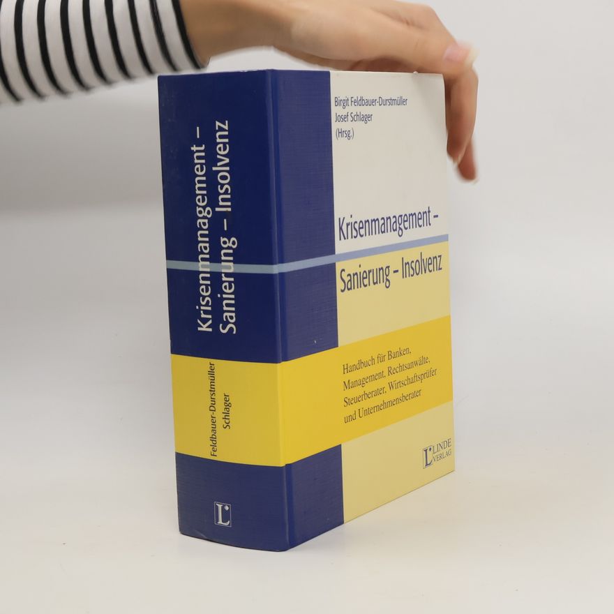 Birgit Feldbauer-Durstmüller Krisenmanagement - Sanierung - Insolvenz