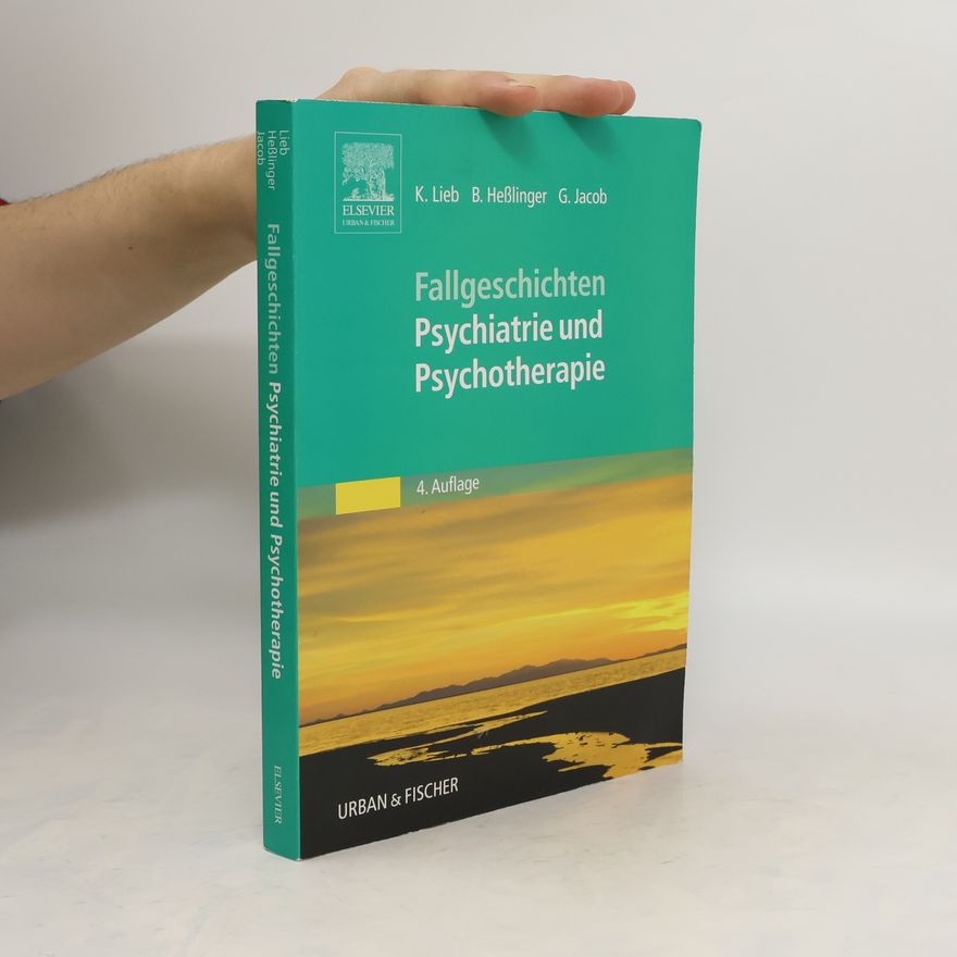 Klaus Lieb Fallgeschichten Psychiatrie und Psychotherapie