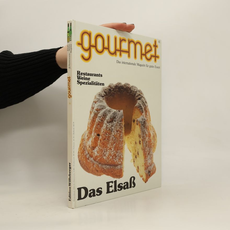 Kolektiv autorů Gourmet. Das Elsass. Restaurants Weine Spezialitäten