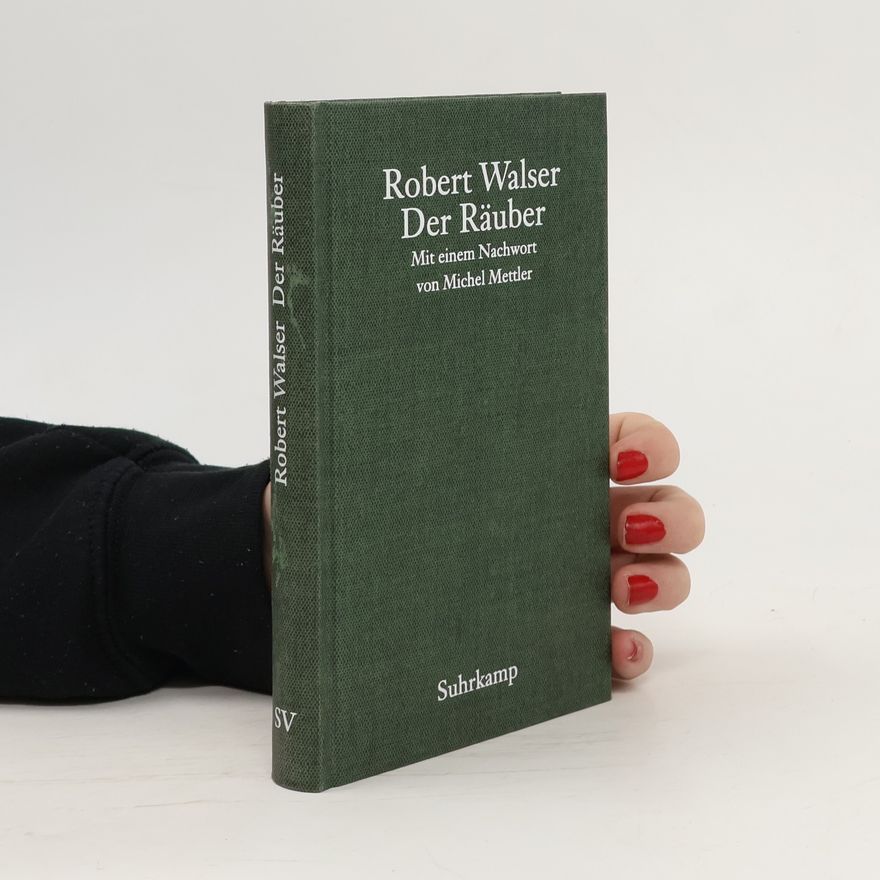 Autorenkollektiv Der Räuber. Mit einem Nachwort von Michel Mettler