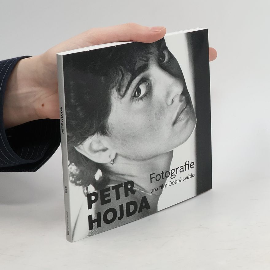 Petr Hojda Petr Hojda : fotografie pro film Dobré světlo
