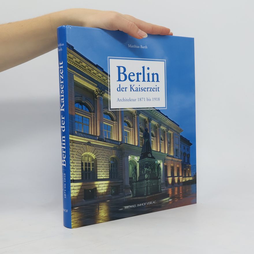 Matthias Barth Berlin der Kaiserzeit