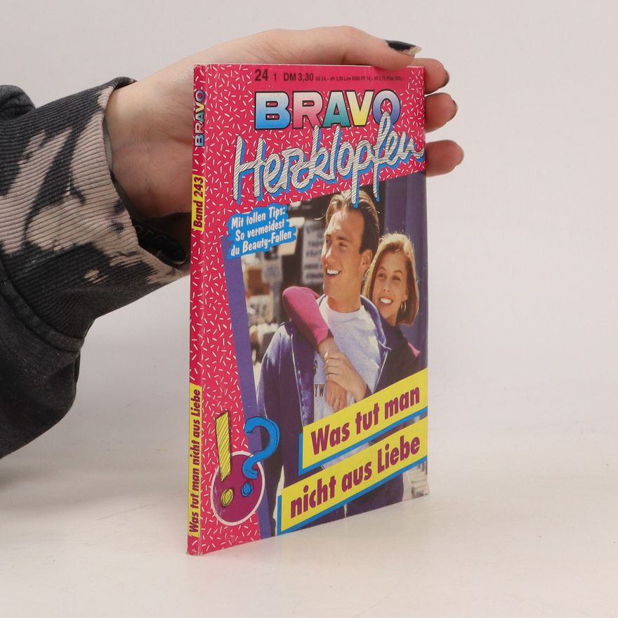 Autorenkollektiv Bravo Herzklopfen 243/1994. Was tut man nicht aus Liebe