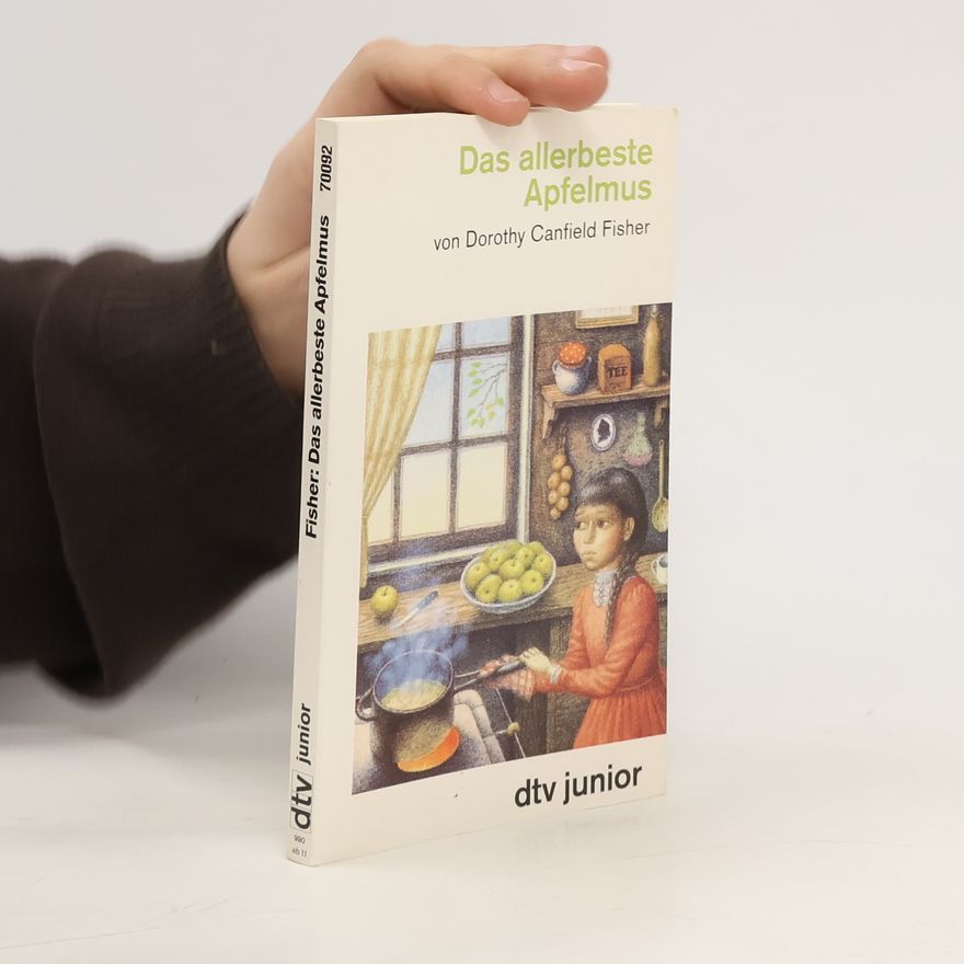Dorothy Canfield Fisher Das allerbeste Apfelmus