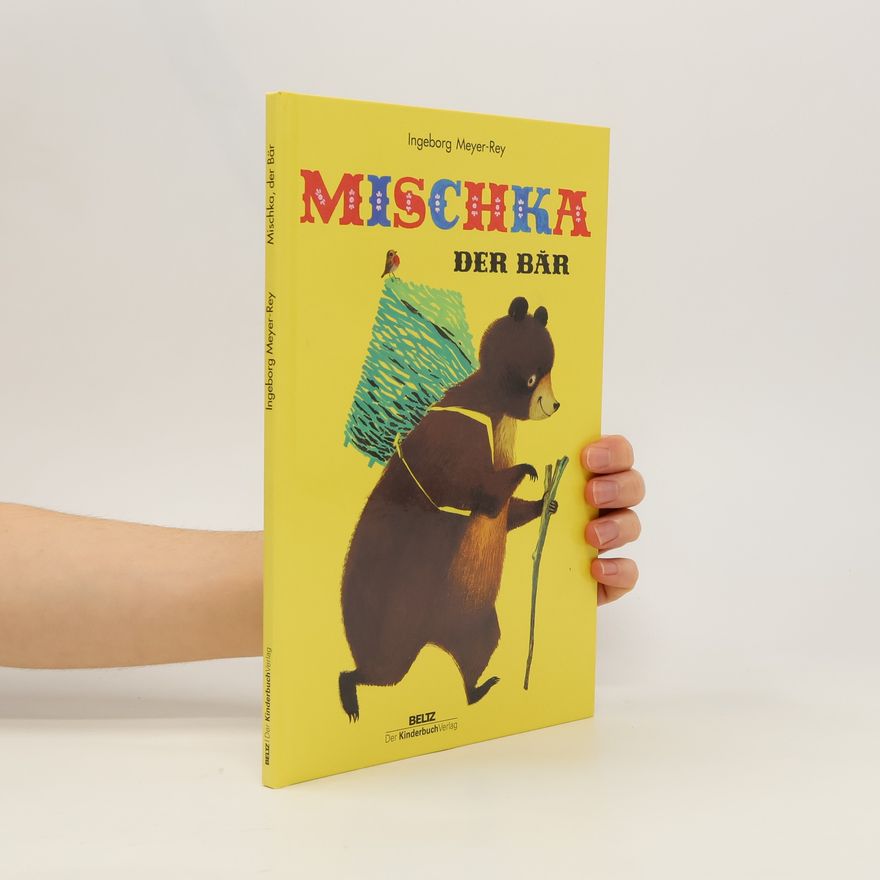 Ingeborg Meyer-Rey Mischka, der Bär