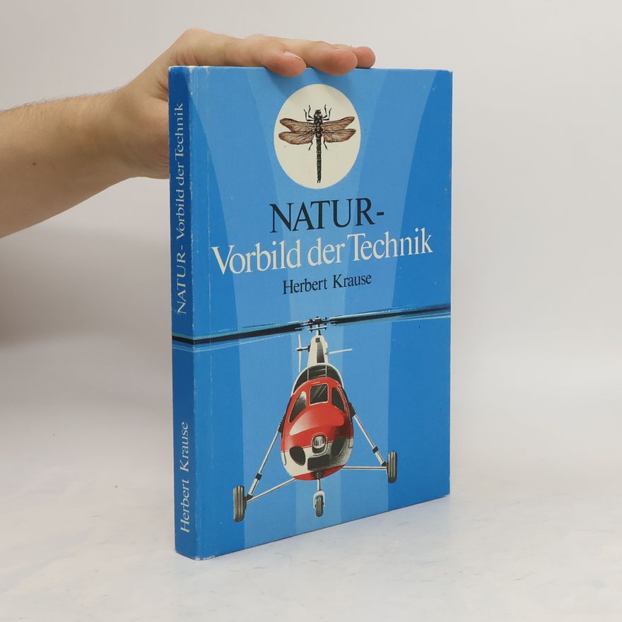 Herbert Krause Natur - Vorbild der Technik