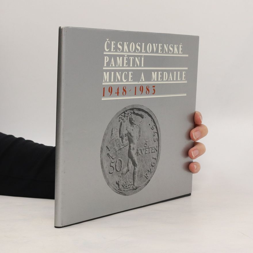 Autorenkollektiv Československé pamětní mince a medaile 1948-1983