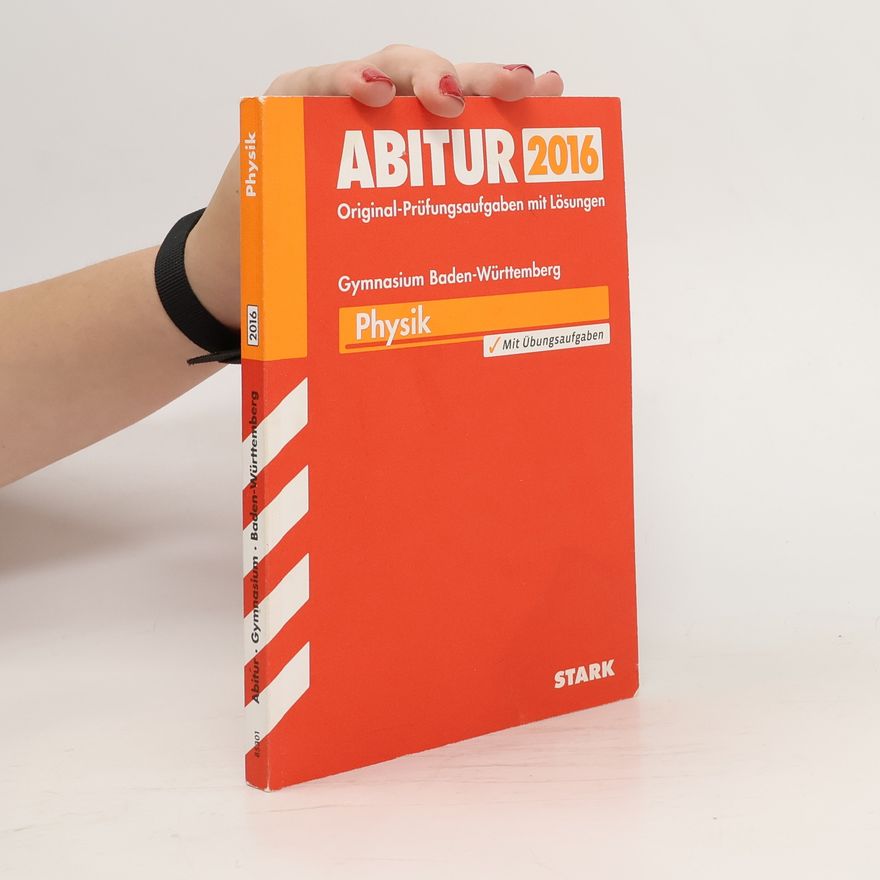 Bruno Kunz Abitur 2016 - Physik, Gymnasium Baden-Württemberg