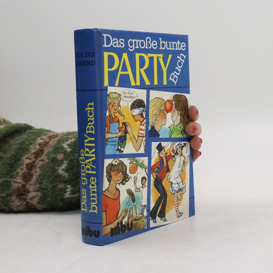 Ursula Kette Das große bunte Partybuch für die Jugend
