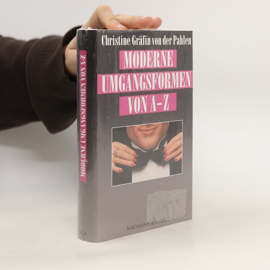 Christine von der Pahlen Moderne Umgangsformen von A - Z