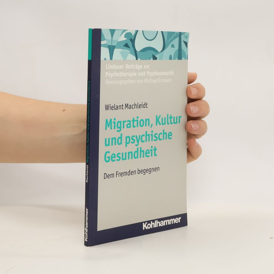 W. Machleidt Migration, Kultur und psychische Gesundheit