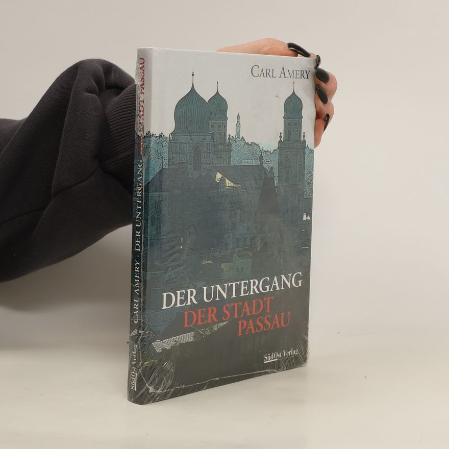 Carl Amery Der Untergang der Stadt Passau