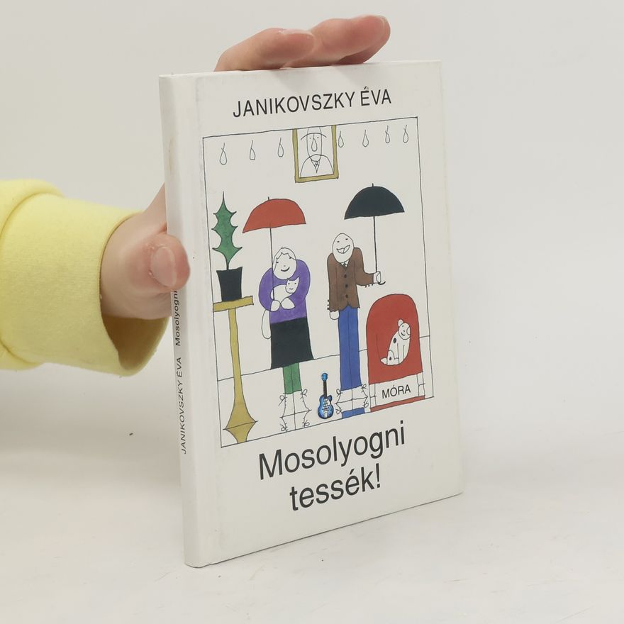 Éva Janikovszky Mosolyogni tessék!