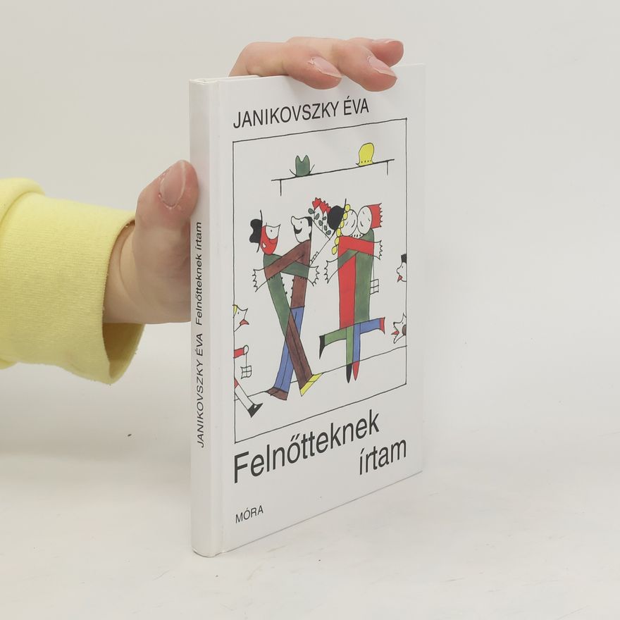 Éva Janikovszky Felnőtteknek írtam