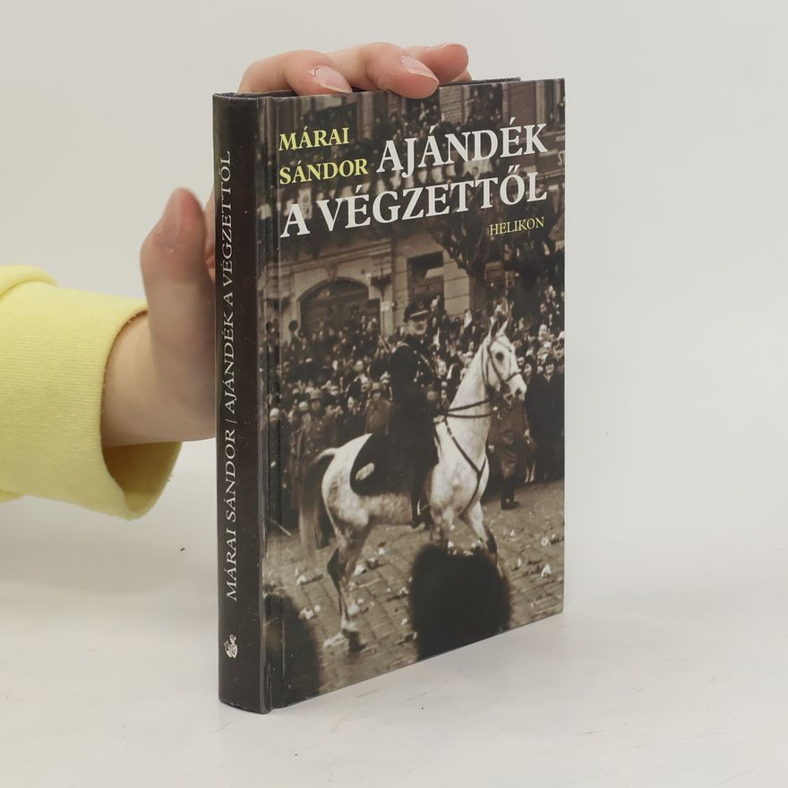 Sándor Márai Ajándék a Végzettöl
