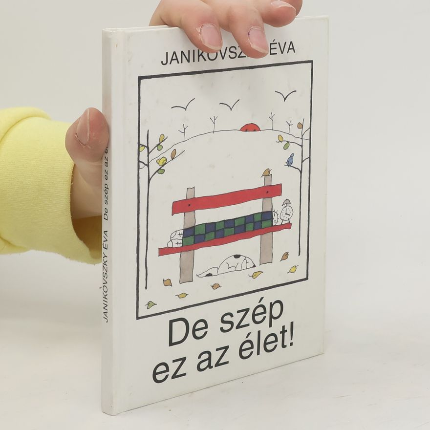 Éva Janikovszky De szép ez az élet!