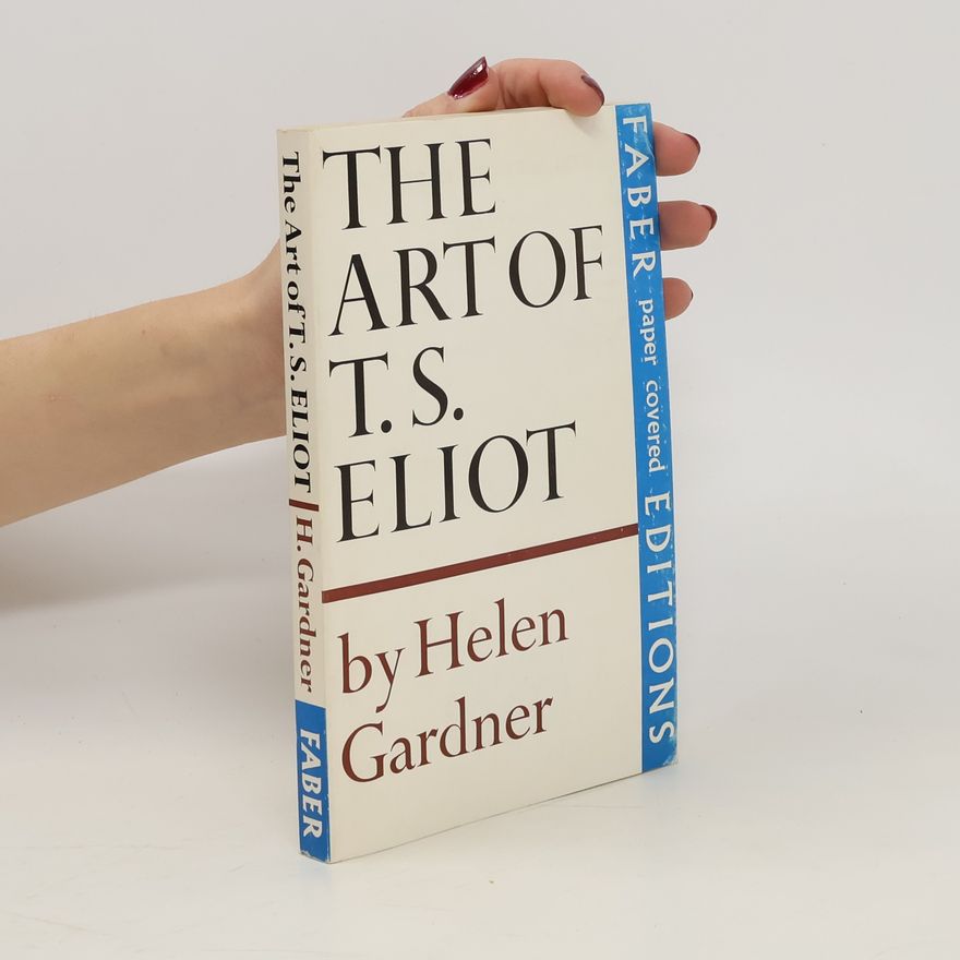 Helen Gardner The Art of T.S.Eliot