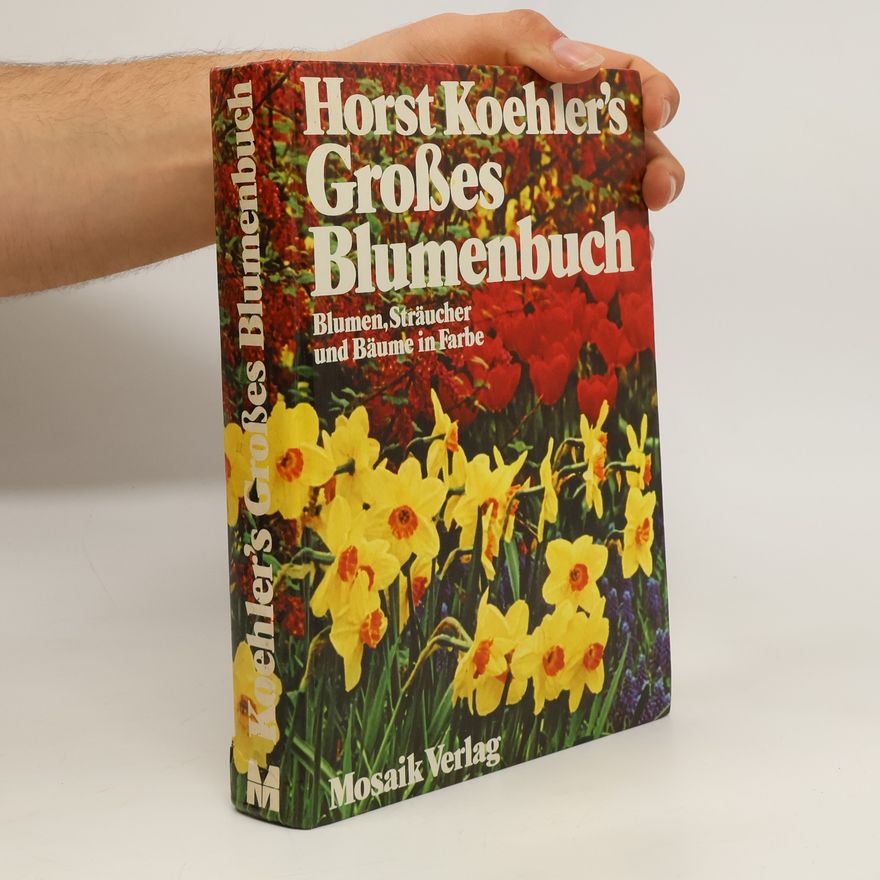 Horst Koehler Horst Koehler's grosses Blumenbuch