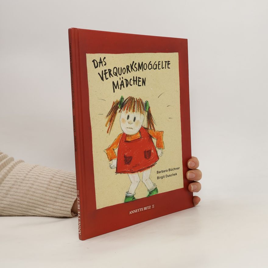 Barbara Büchner Das verquorksmoggelte Mädchen