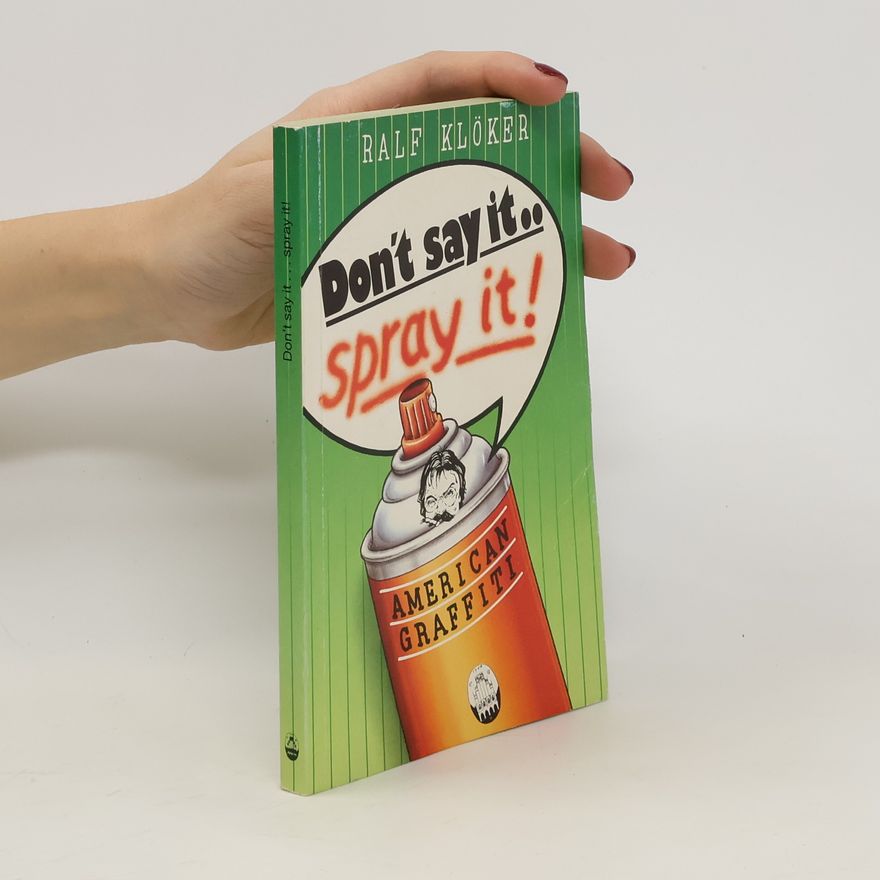 Ralf Klöker Don't say it...spray it!