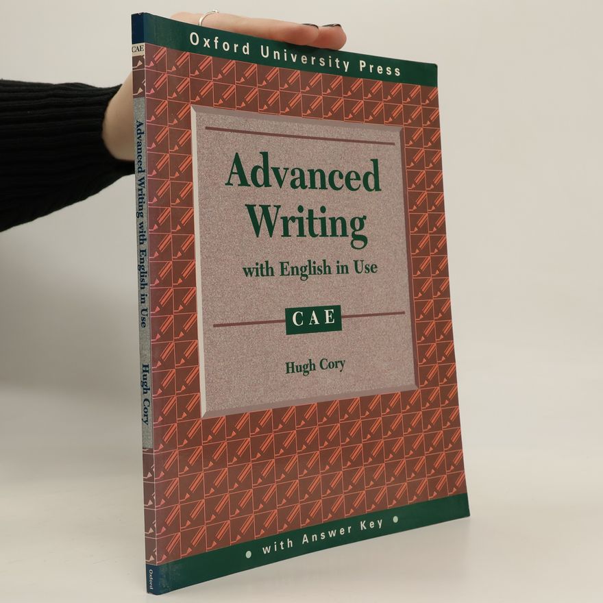 Hugh Cory Advanced writing with English in use : CAE