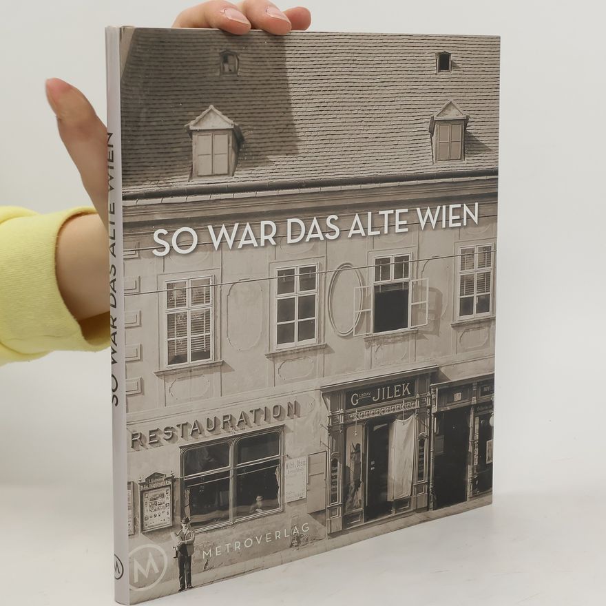 Autorenkollektiv So war das alte Wien