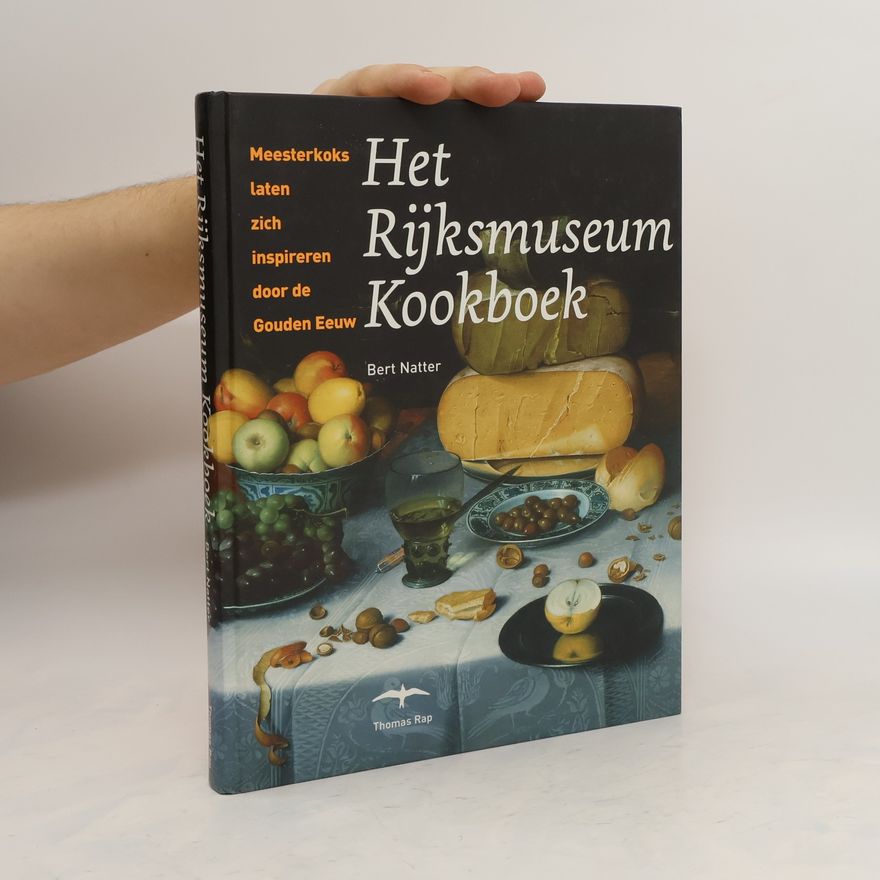 Bert Natter Het Rijksmuseum Kookboek