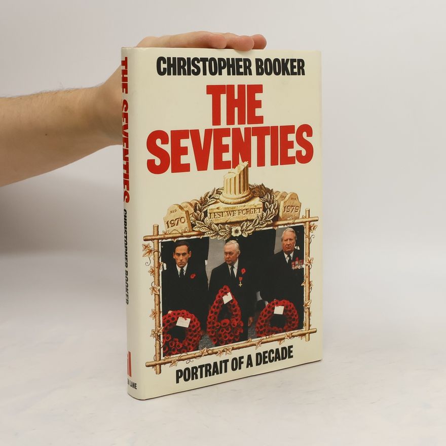 Christopher Booker The Seventies