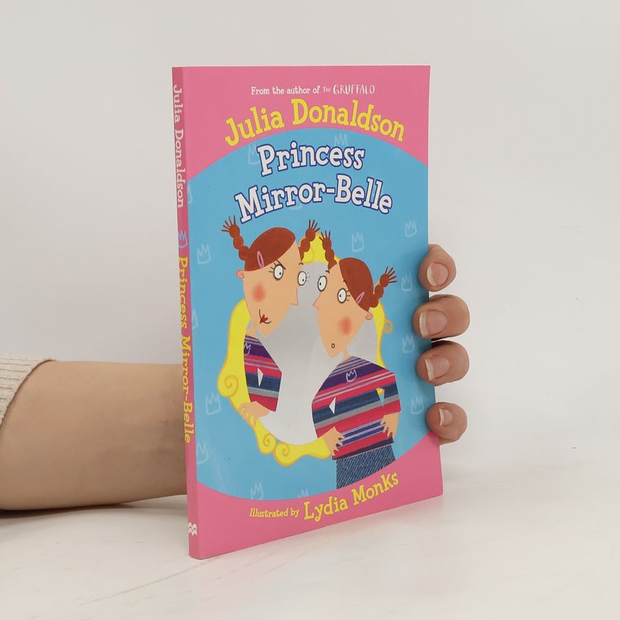 Julia Donaldson Princess Mirror-Belle