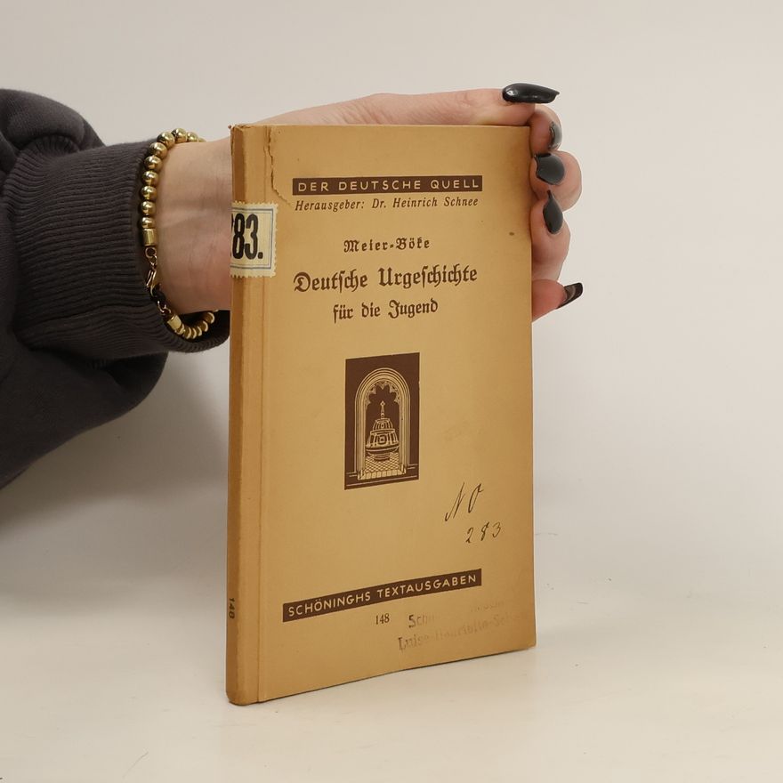 August Meier-Böke Deutsche Urgeschichte für die Jugend