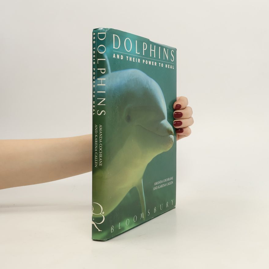 Karena Callen Dolphins and Their Power to Heal