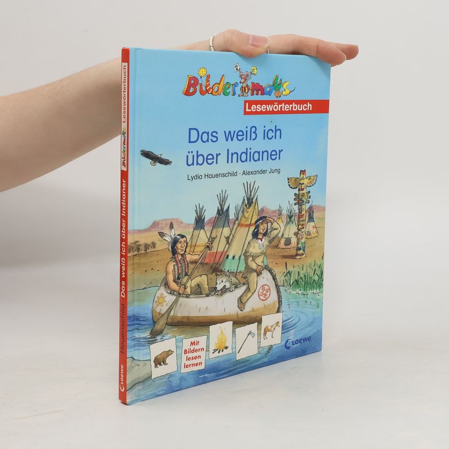 Lydia Hauenschild Das weiß ich über Indianer