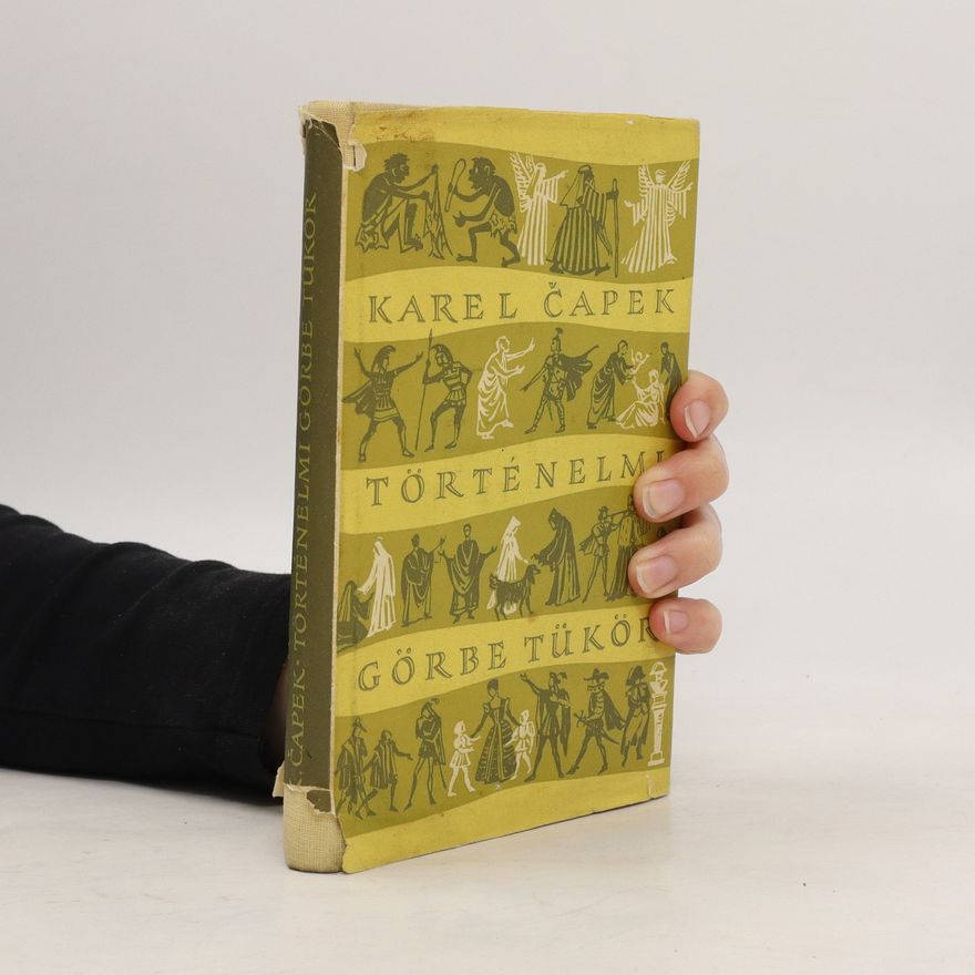 Karel Čapek Történelmi görbe tükör