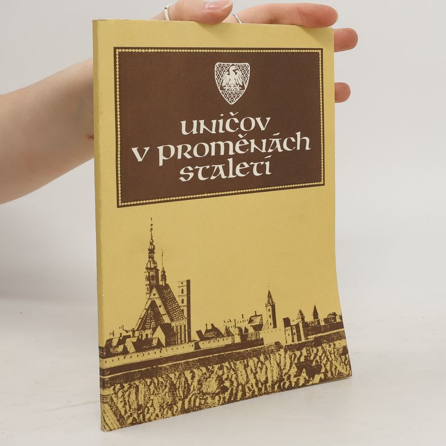 Vítězslav Kollmann Uničov v proměnách staletí