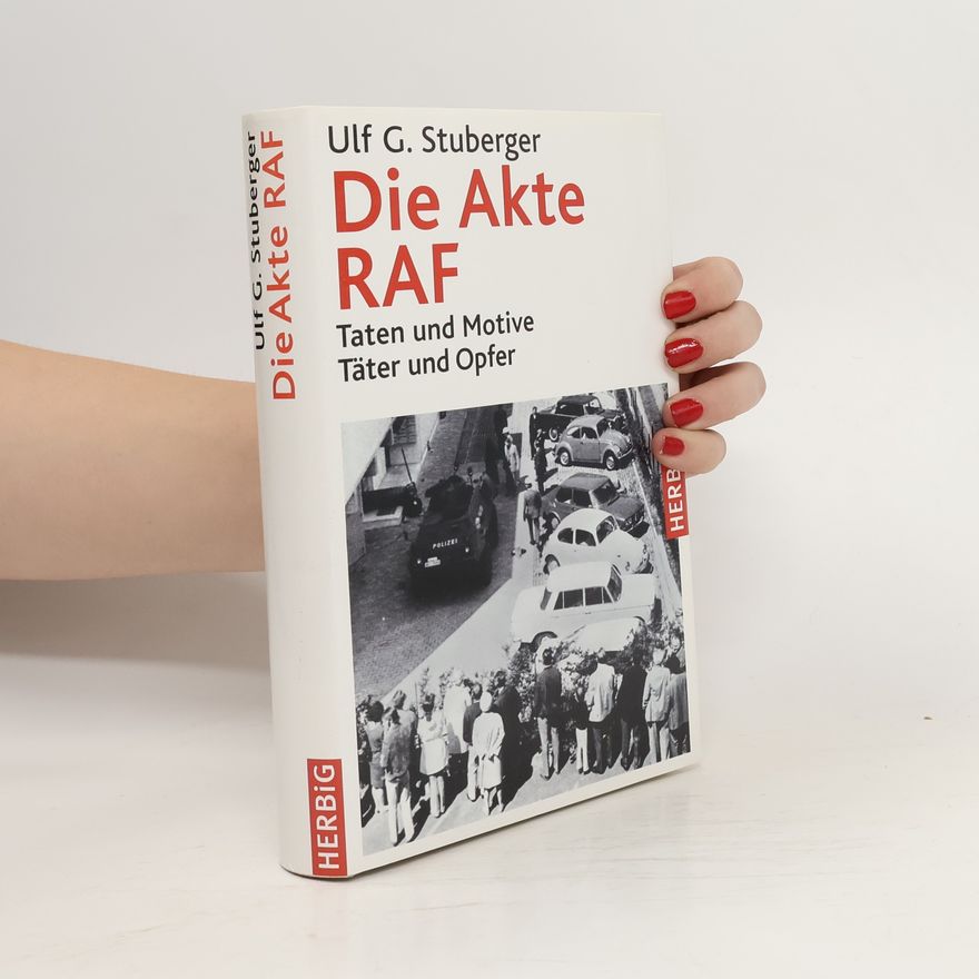 Ulf G. Stuberger Die Akte RAF
