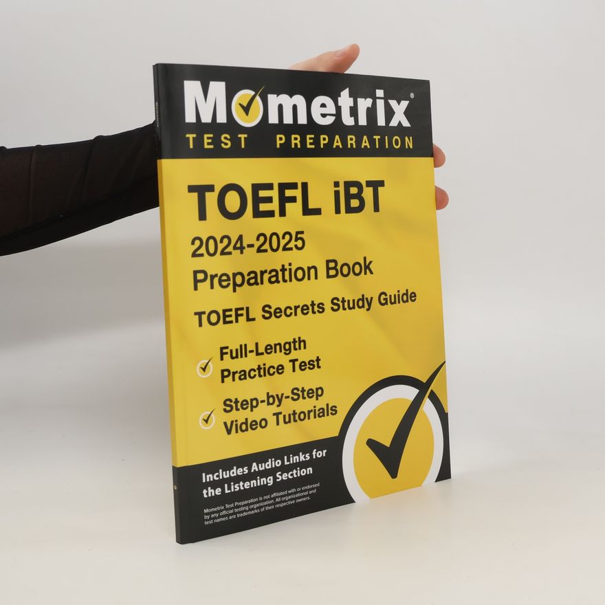Various authors TOEFL IBT 2024-2025 Preparation Book. TOEFL Secrets Study Guide, Full-Length Practice Test, Step-By-Step Video Tutorials