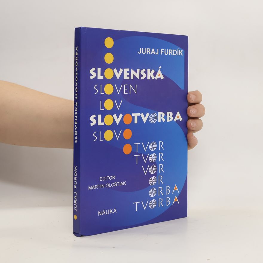 Juraj Furdík Slovenská slovotvorba (teória, opis, cvičenia)