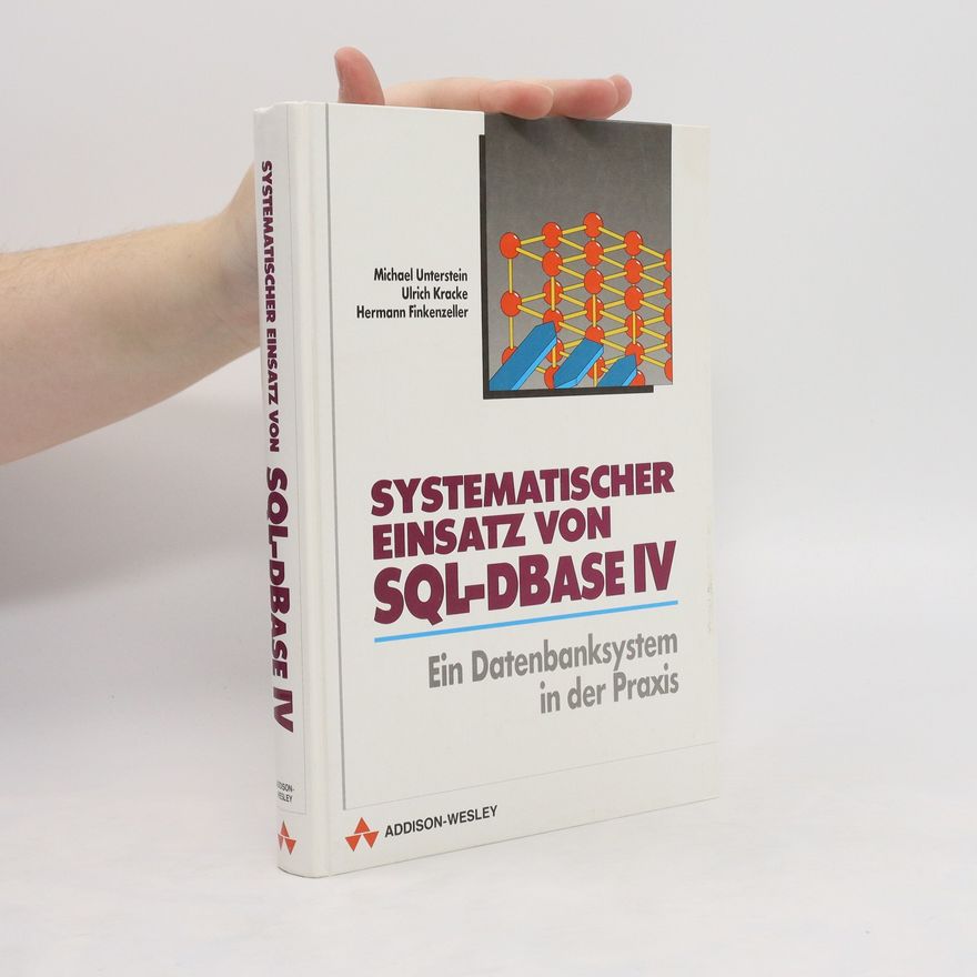 Michael Unterstein Systematischer Einsatz von SQL, dBase IV