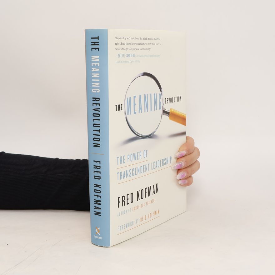 Fred Kofman The Meaning Revolution