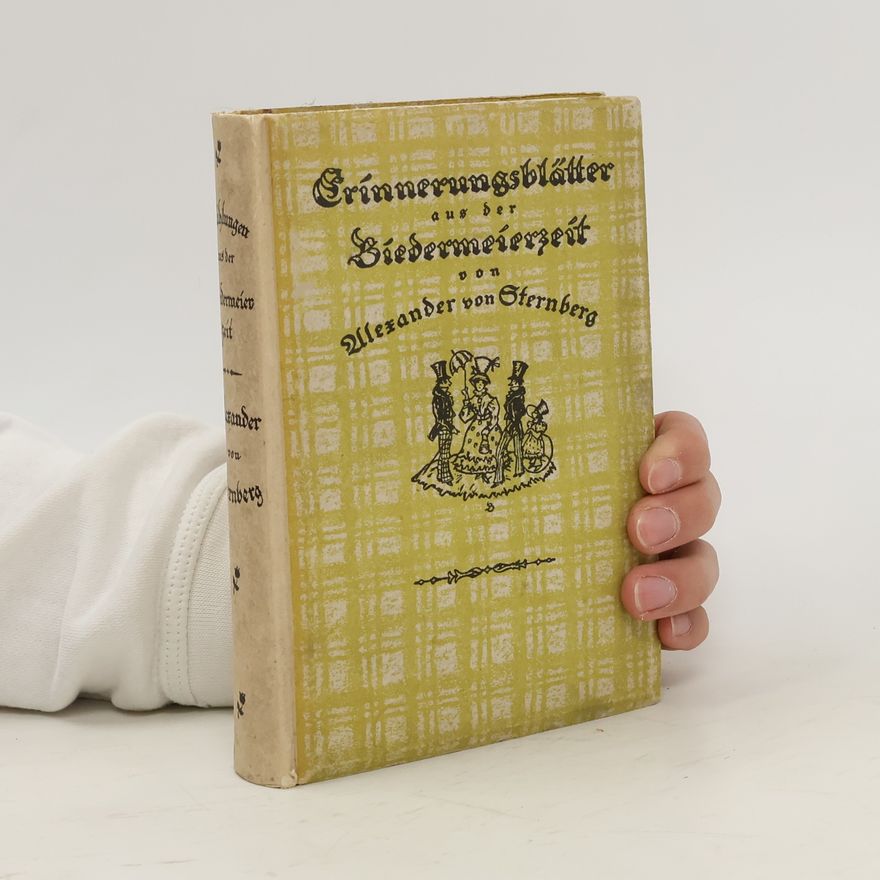 Alexander Ungern-Sternberg Erinnerungsblätter aus der Biedermeierzeit