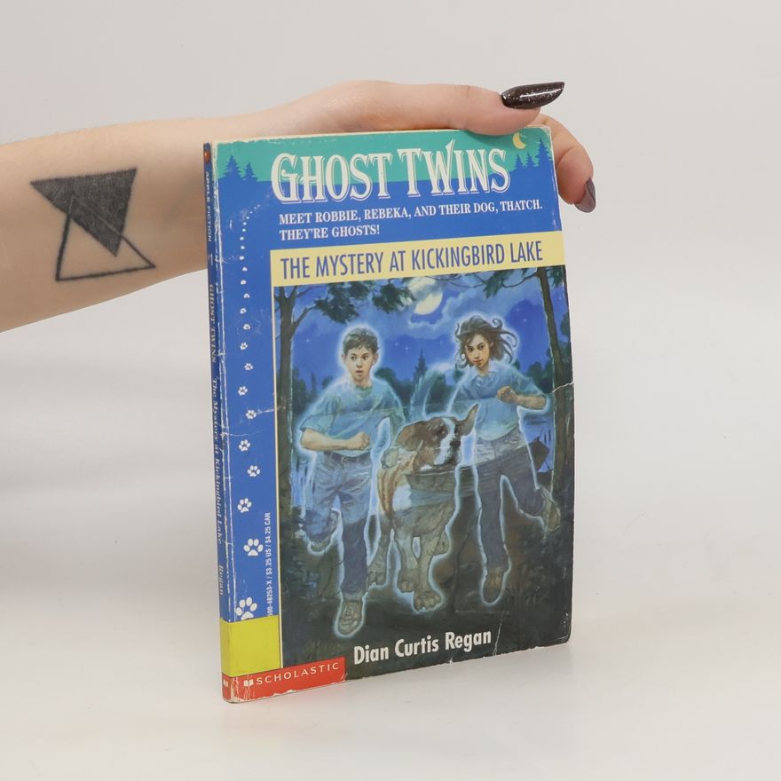 Dian Curtis Regan Ghost Twins. The Mystery at Kickingbird Lake