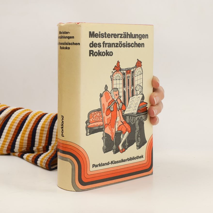 Walter Widmer Meistererzählungen des französischen Rokoko