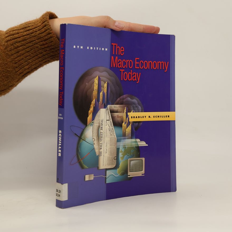 Bradley R. Schiller The Macro Economy Today