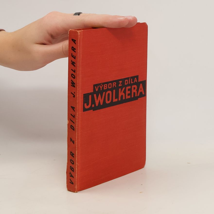 Jiří Wolker Výbor z díla J. Wolkera
